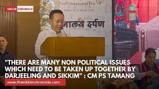  Many issues need to be taken up together by Darjeeling and Sikkim CM PS Tamang.