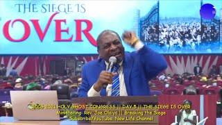 BREAKING THE SIEGE  REV. JOE OLAIYA @2021 RCCG HOLY GHOST CONGRESS