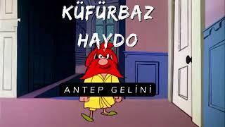 Küfürbaz Haydo - Antep Gelini