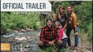 Official Trailer for X Overlands Solo Series - The Great Walthall Family Adventure