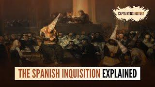 The Spanish Inquisition Explained