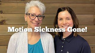 Testimonial Motion Sickness Gone + Pain Relief