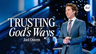 Trusting Gods Ways  Joel Osteen