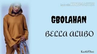 Bella Alubo - Gbolahan Lyrics