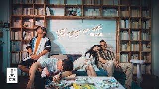 Từ Ngày Em Đến - Da LAB Official MV