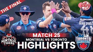 Full Highlights  Montreal Tigers vs Toronto Nationals  M 25  The Final  Global T20 Canada 2024