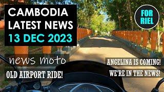Cambodia news 13 Dec 2023 -  Angelina Jolie is coming We’re in the news Battambang  fun #ForRiel