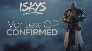 VORTEX OP CONFIRMED - For Honor FUNNY MOMENTS #2  NRG iSkys