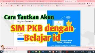 Cara Menautkan Akun SIM PKB dengan Belajar ID #simpkb #belajar.id #belajarid