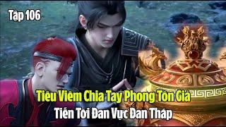 Đấu Phá Thương Khung Phần 5 Tập 106 Thuyết Minh  斗破苍穹年番 第106集  Tiêu Viêm Tiến Tới Đan Tháp