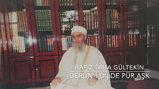 Hafız Taha Gültekin│Derûn-i Dilde Pür Aşk