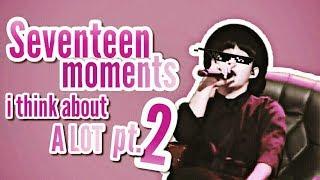 seventeen moments i think about a lot pt. 2