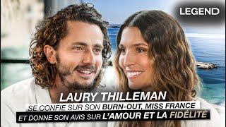 LAURY THILLEMAN SE CONFIE SUR SON BURN-OUT MISS FRANCE ET DONNE SON AVIS SUR LAMOUR ET LA FIDÉLITÉ