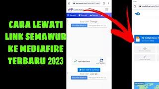 TerbaruCara download lewat link semawur 2023 masih work - cara melewati link semawur dengan mudah