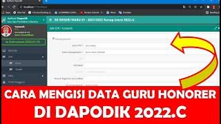 CARA MENGISI DATA GURU HONORER DI DAPODIK 2022.C SEMESTER GENAP