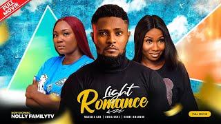 LIGHT ROMANCE - Maurice Sam Sonia Uche Ebube Nwaguru 2023 Nigerian Nollywood Romantic Movie