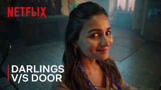 Haanikaarak Darlings Vs Haanikaarak Door  Darlings  Netflix India