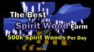 The Best AFK Spirit Wood Farm 500k Spirit Wood per Day  Roblox  Islands 