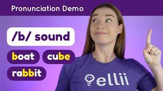 Pronouncing b – English Pronunciation Lesson Part 1