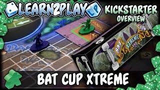 Learn To Play Presents Bat Cup Extreme Kickstarter Overview