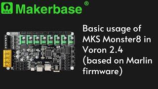 Basic usage of MKS Monster8 in Voron 2.4 based on Marlin firmware