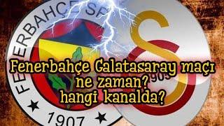 Fenerbahçe Galatasaray maçı ne zaman? hangi kanalda? saat kaçta? #galatasaray #futbolhaberleri