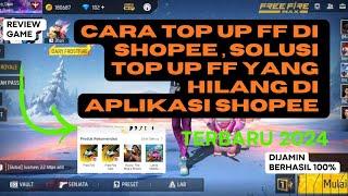 Cara Top Up FF Di Shopee Solusi Masalah Top Up FF Hilang Di Shopee