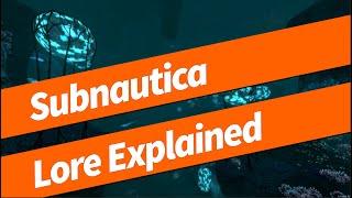 Subnautica ENTIRE Storyline Explained SPOILERS FOR BELOW ZERO