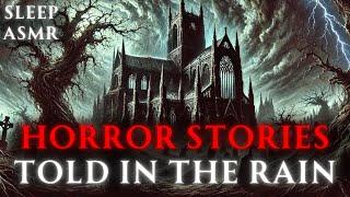 Scary Bedtime Stories Told In The Rain  HORROR Stories To Relax. Terrifying Tales 10 HOURS
