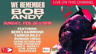 We Remember Bob Andy - Live - A Musical Tribute - Reggae Month 2023 Finale