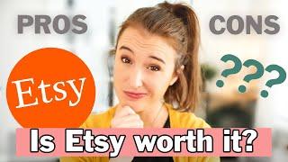Is Etsy Worth it?   Pros and Cons of Selling on Etsy  Etsy Shop Tips