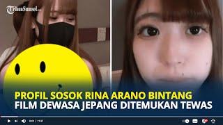 PROFIL dan Sosok Rina Arano Bintang Film Dewasa Jepang Ditemukan Tewas Terikat di Pohon