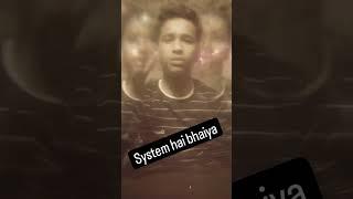 system hai bhaiya #youtubeshorts #trendingshorts #funny #video