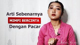 ARTI SEBENARNYA MIMPI BERCINTA DENGAN PACAR