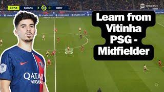 Learn from Vitinha PSG Midfielder