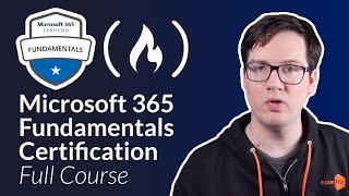Microsoft 365 Fundamentals Certification MS-900 — Full Course Pass the Exam