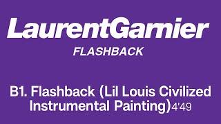 Laurent Garnier - Flashback Lil Louis Civilized Instrumental Painting