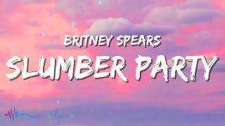 Britney Spears - Slumber Party Lyrics