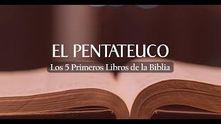 EL PENTATEUCO  Los 5 primeros libros de la Biblia