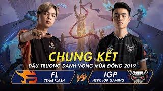 IGP VS FL- CHUNG KẾT  ĐTDV MÙA ĐÔNG 2019 -VÁN 6-Thần Rừng ADC Cầm NAkroth Thì IGP Thở sAO Nổi