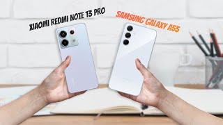 Comparison Xiaomi Redmi Note 13 Pro VS Samsung Galaxy A55