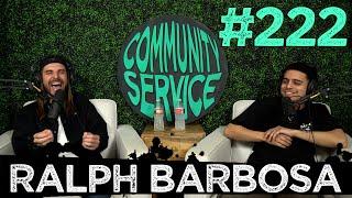 Community Service #222 - Ralph Barbosa
