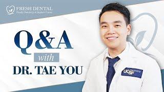 Fresh Dental Family Emergency Dentistry & Implant Center Q&A with Dr. Tae You