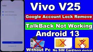 Vivo V25V25 Pro FRPGoole Account Bypass Android 13 TalBack Not WorkingNo SIM CardNo Pc