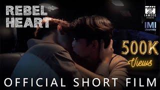 REBEL HEART  OFFICIAL IAMZEE STUDIOS  BL Short Film 2023