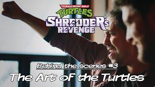 TMNT Shredder’s Revenge - Behind the scenes #3 The Art of the Turtles