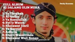 FULL ALBUM SHOLAWAT  KI DALANG ULIN NUHA  YA THOYBAH AL QOLBU #Decky_kusum