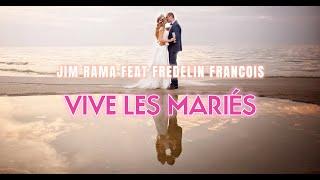 Jim Rama x Fredelin François  Vive les mariés   Official Lyric vidéo 