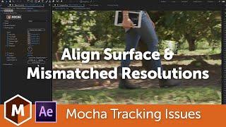 Mocha Align Surface & Mismatched Resolutions