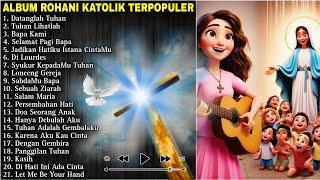 ALBUM LAGU ROHANI KATOLIK TERBARU & TERPOPULER 2024  Penyejuk iman dan hati